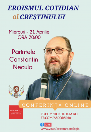 Părintele Constantin Necula va vorbi despre eroismul cotidian al creștinului la invitația ASCOR Sibiu