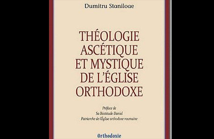 O nouă carte a Părintelui Stăniloae tradusă şi publicată în franceză