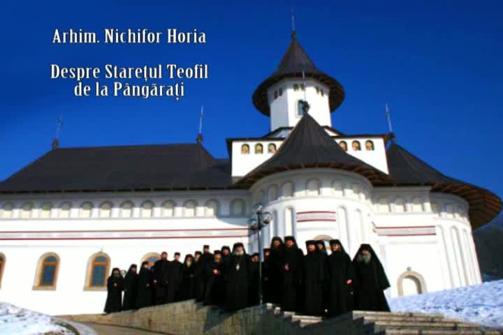 Arhim. Nichifor Horia - Despre starețul Teofil de la Pângărați