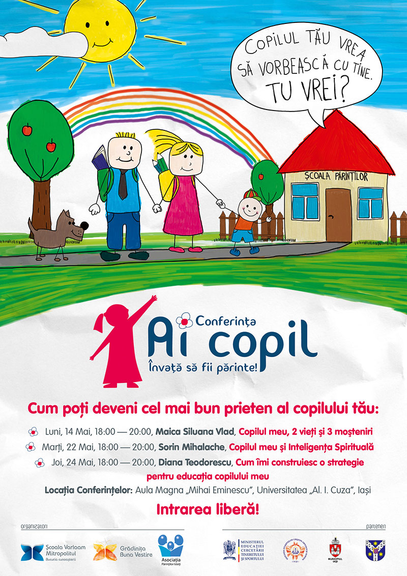 Ediţia de primăvară a Conferinţei „Ai copil. Învaţă să fii părinte!“
