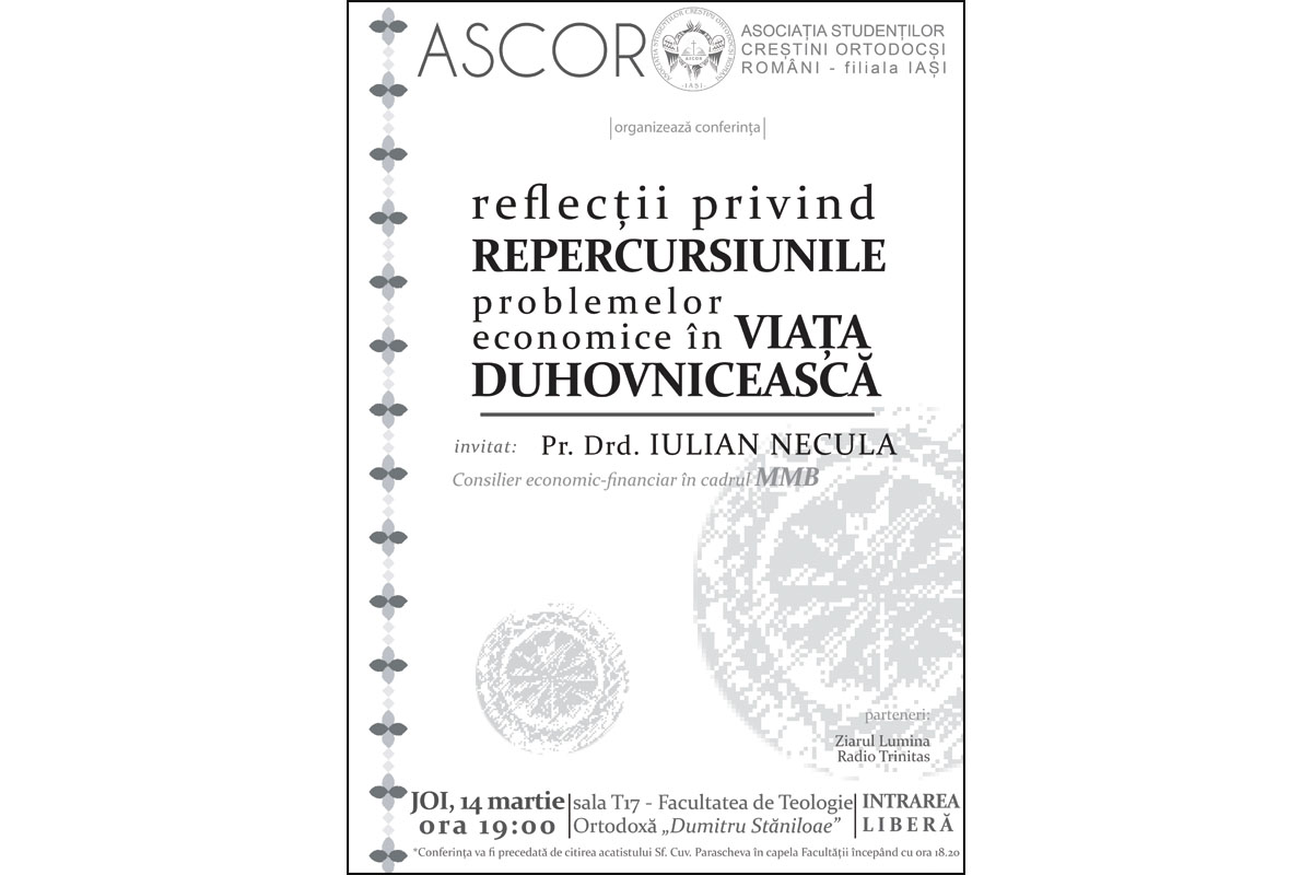 &quot;Reflecţii privind repercusiunile problemelor economice în viaţa duhovnicească&quot; - conferință ASCOR - filiala Iași