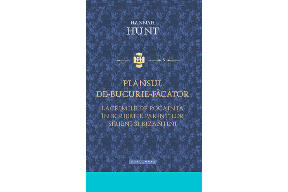 Coperta cărţii "Plânsul de-bucurie-făcător. Lacrimile de pocăinţă în scrierile Părinţilor sirieni şi bizantini" Plânsul de-bucurie-făcător. Lacrimile de pocăinţă în scrierile Părinţilor sirieni şi bizantini