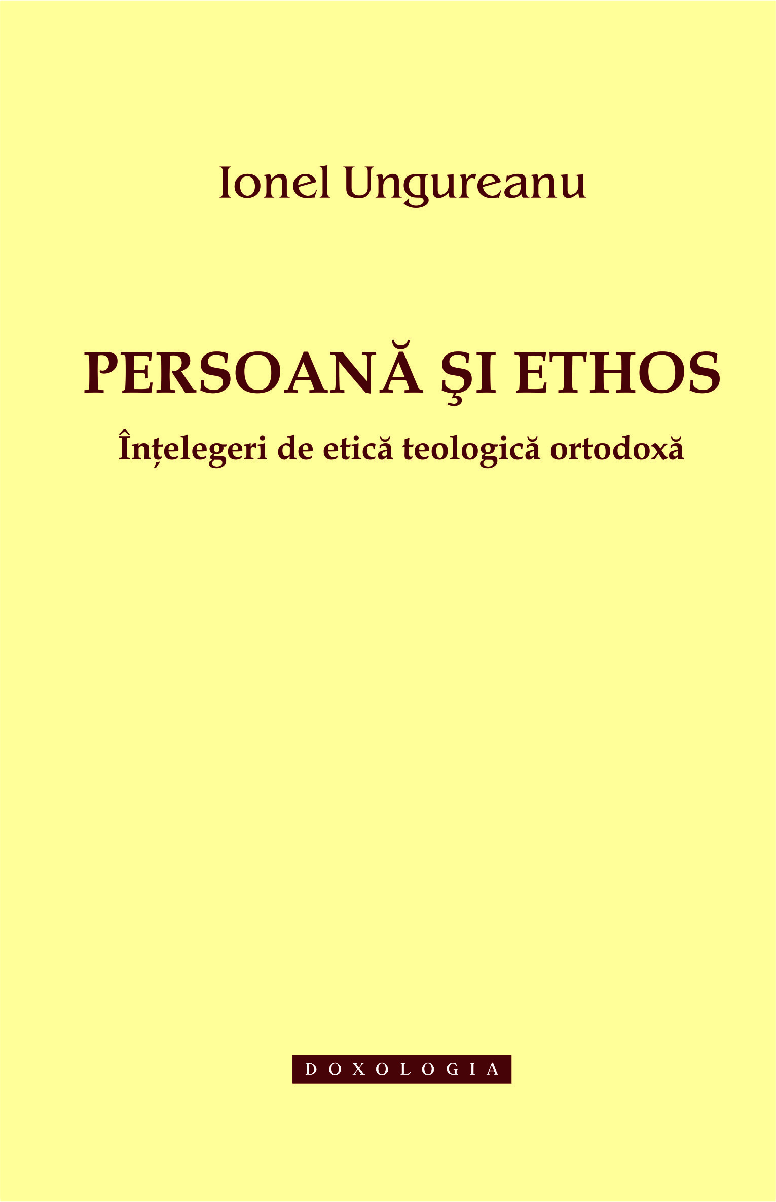 Persoană şi Ethos. Înţelegeri de etică teologică ortodoxă