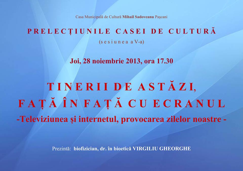 „Tinerii de astăzi, faţă în faţă cu ecranul“