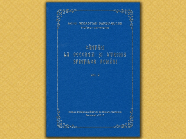 Slujbele sfinților români compuse de Părintele Sebastian Barbu-Bucur