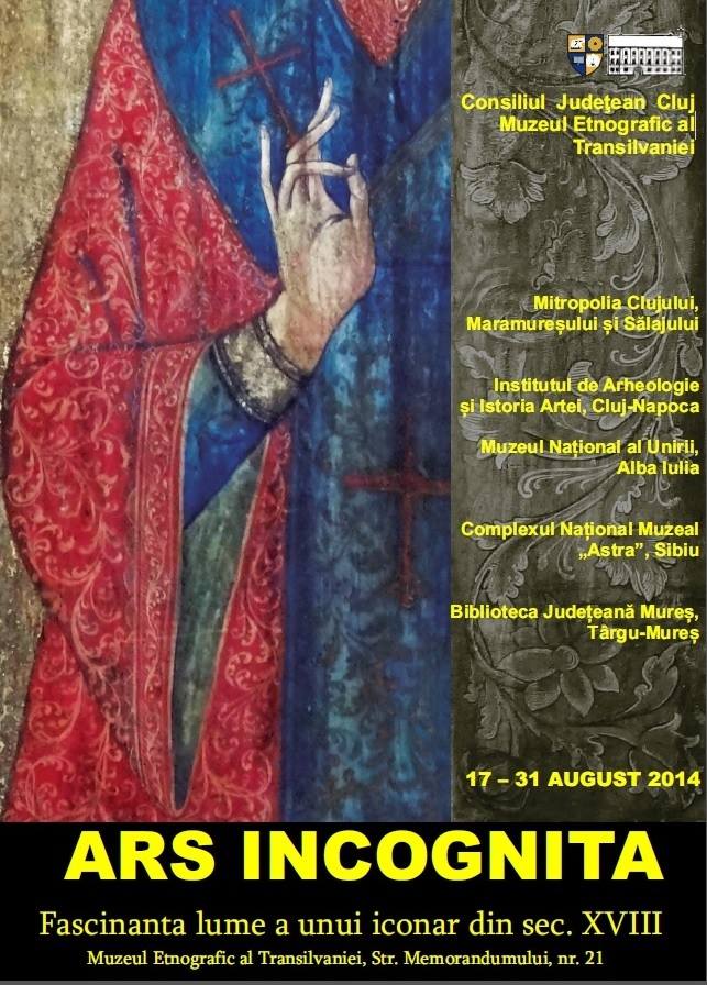 În curînd, la Cluj-Napoca, expoziţia: ARS INCOGNITA sau fascinanta lume a unui iconar din secolul al XVIII-lea În curînd, la Cluj-Napoca, expoziţia: ARS INCOGNITA sau fascinanta lume a unui iconar din secolul al XVIII-lea