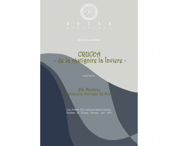 Conferinţa „CRUCEA – de la răstignire la Înviere”