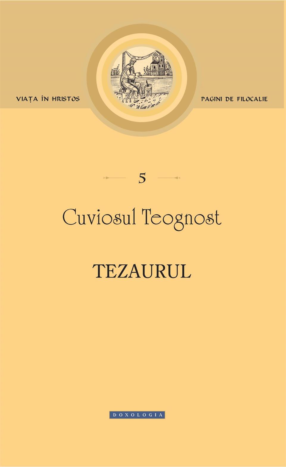 Pagini de Filocalie: Cuviosul Teognost, „Tezaurul”
