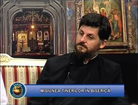 Misiunea tinerilor în Biserică (partea I) - pr. Daniel Isai - Iuliana Timofti