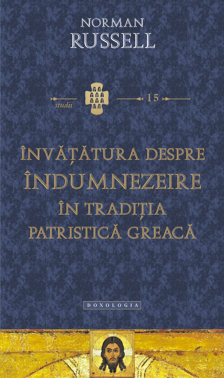 „Învăţătura despre îndumnezeire în tradiţia patristică greacă” – un exemplu despre cum trebuie să fie o discuţie istorică despre dogma creştină
