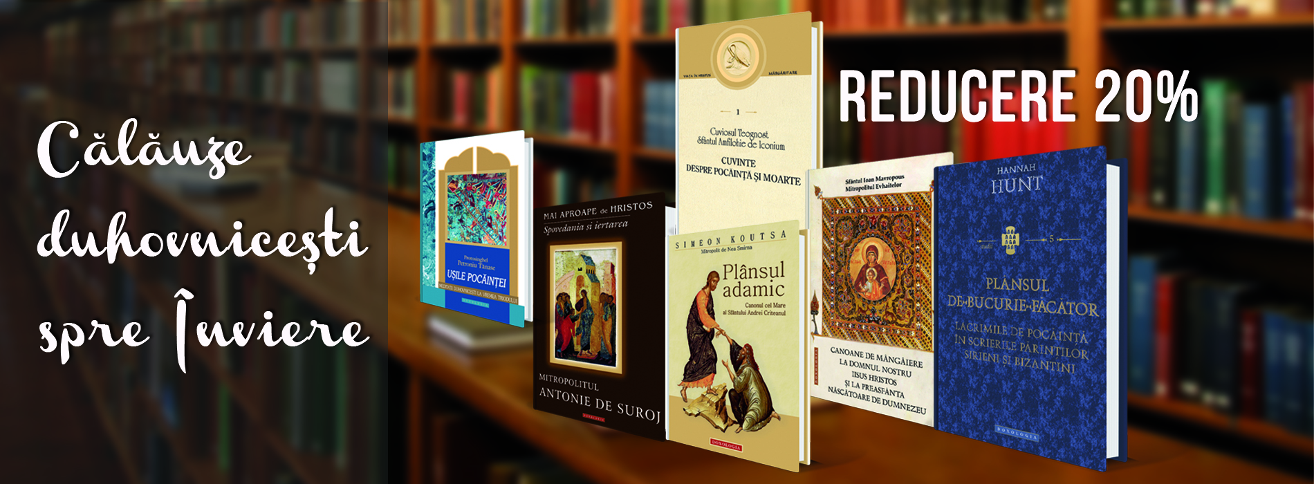 Călăuze duhovniceşti spre Înviere