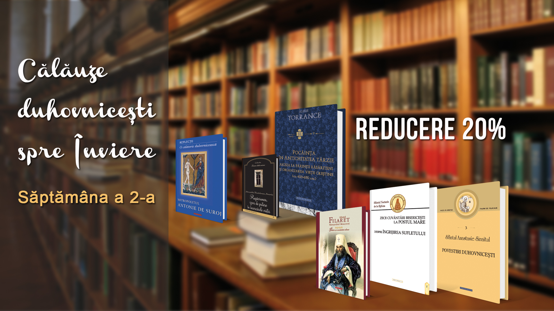 Călăuze duhovniceşti spre Înviere - săptămâna a doua