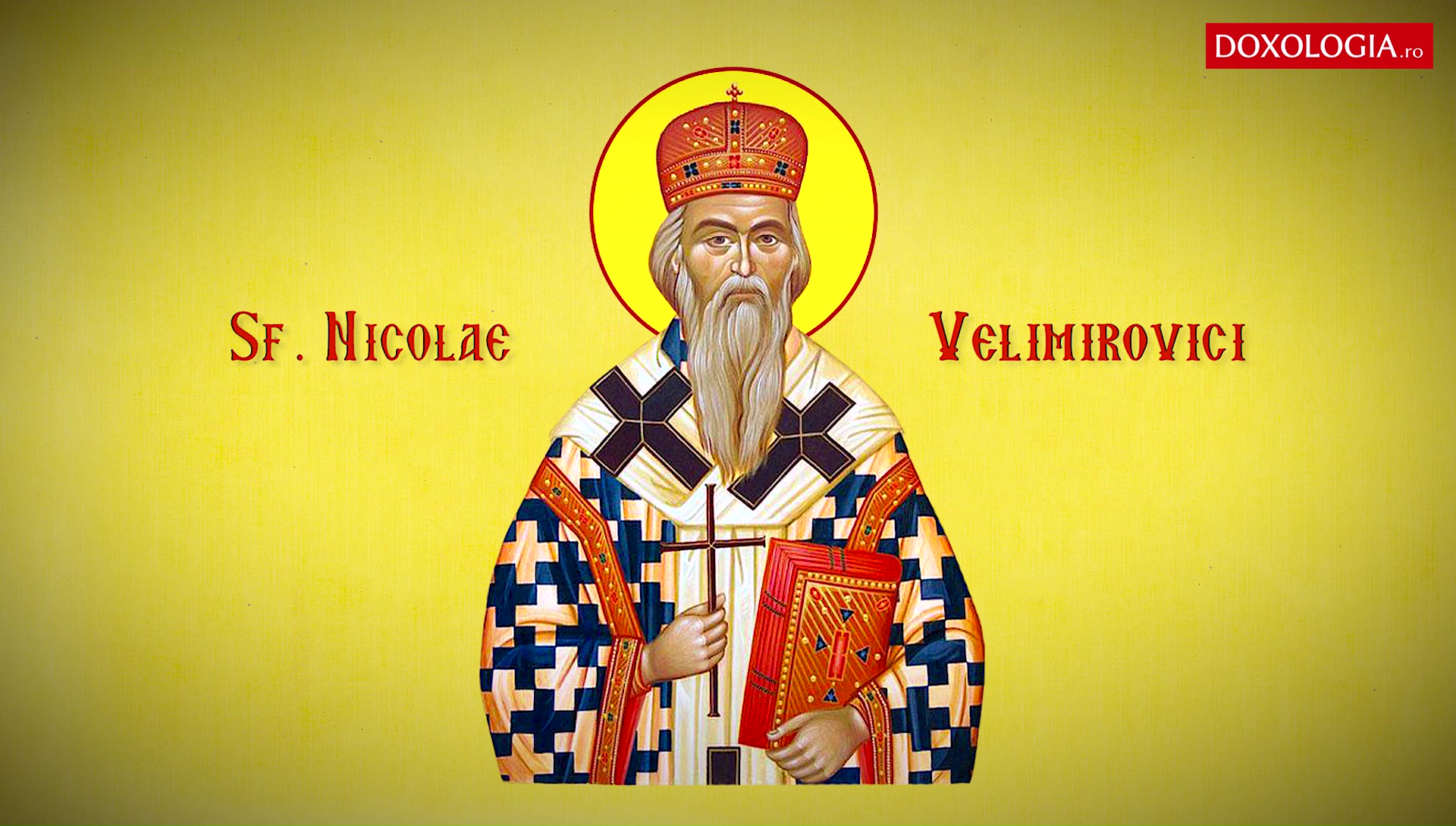Sfântul Nicolae Velimirovici Sfântul Nicolae Velimirovici