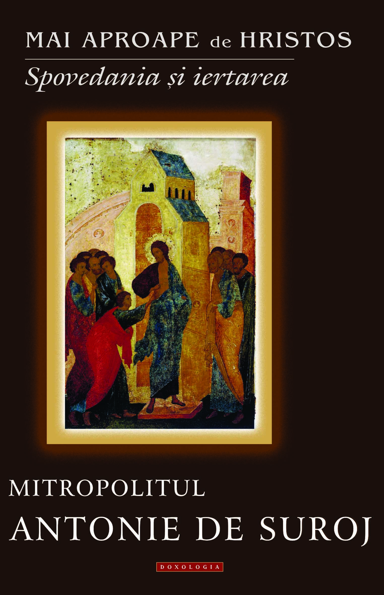 Călăuze duhovniceşti spre Înviere