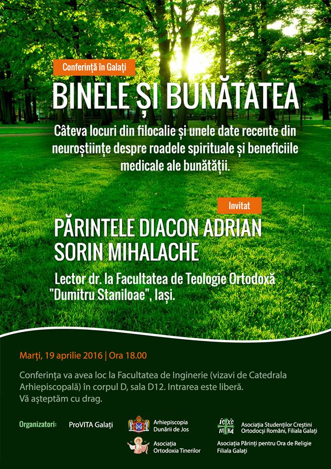Conferinţa „Binele și Bunătatea” va avea loc la Galați