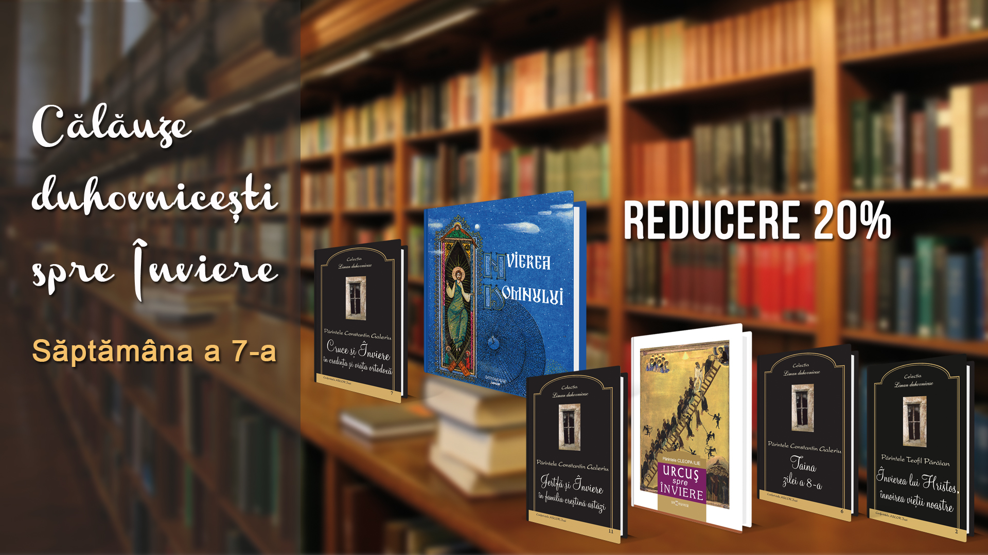 Călăuze duhovniceşti spre Înviere - Săptămâna Patimilor