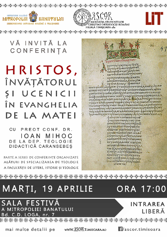 Conferința „Hristos Învățătorul şi ucenicii, în Evanghelia de la Matei”, la Timişoara Conferința „Hristos Învățătorul şi ucenicii, în Evanghelia de la Matei”, la Timişoara