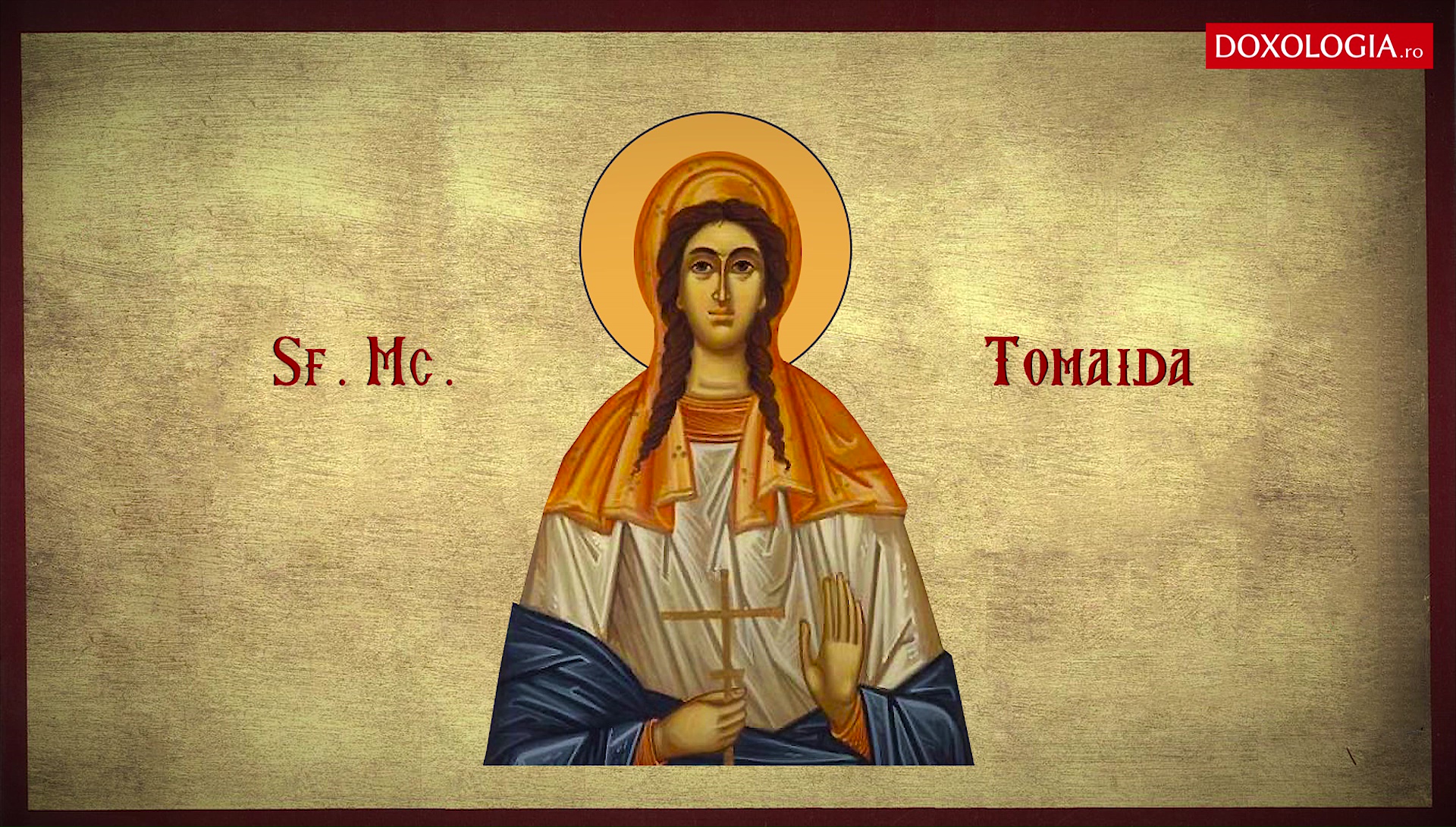 Sfânta Muceniță Tomaida Sfânta Muceniță Tomaida