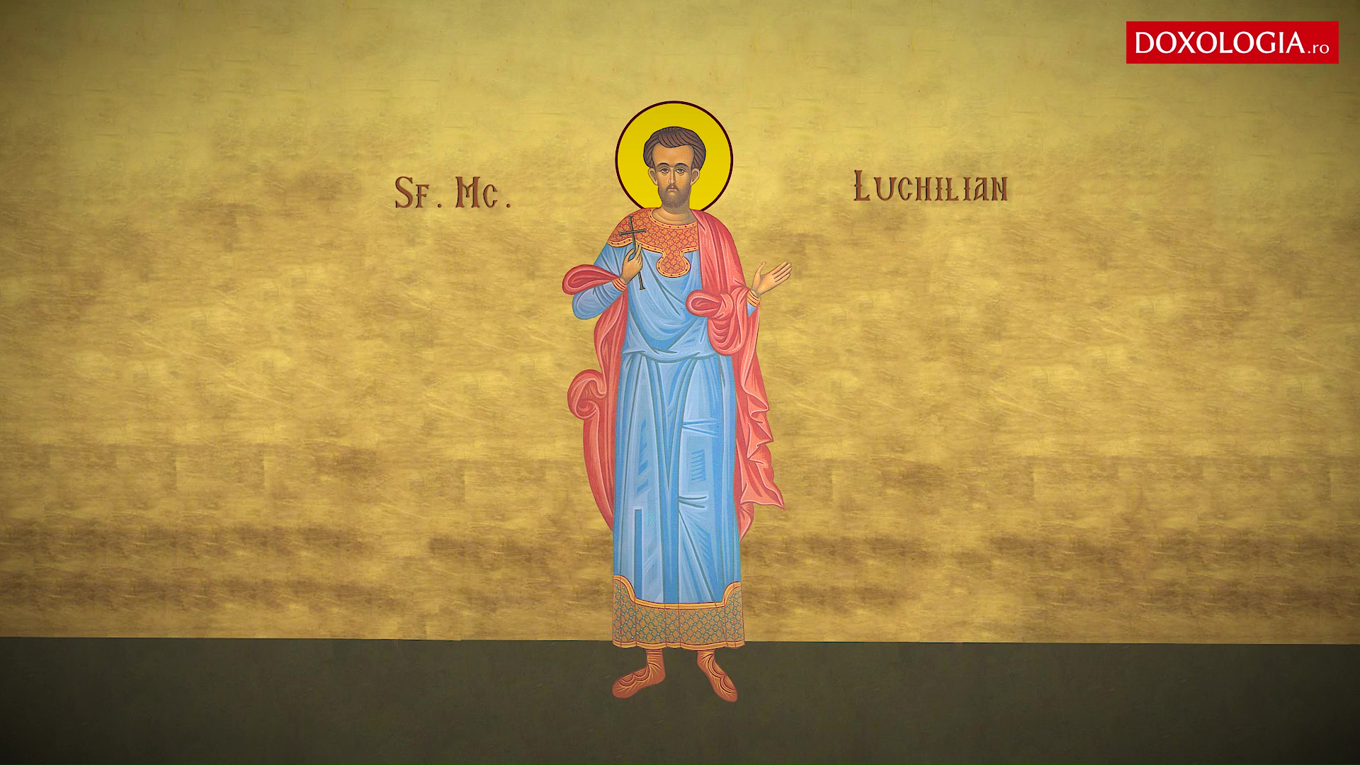 Troparul Sfântului Mucenic Luchilian și al Sfintei Mucenițe Paula