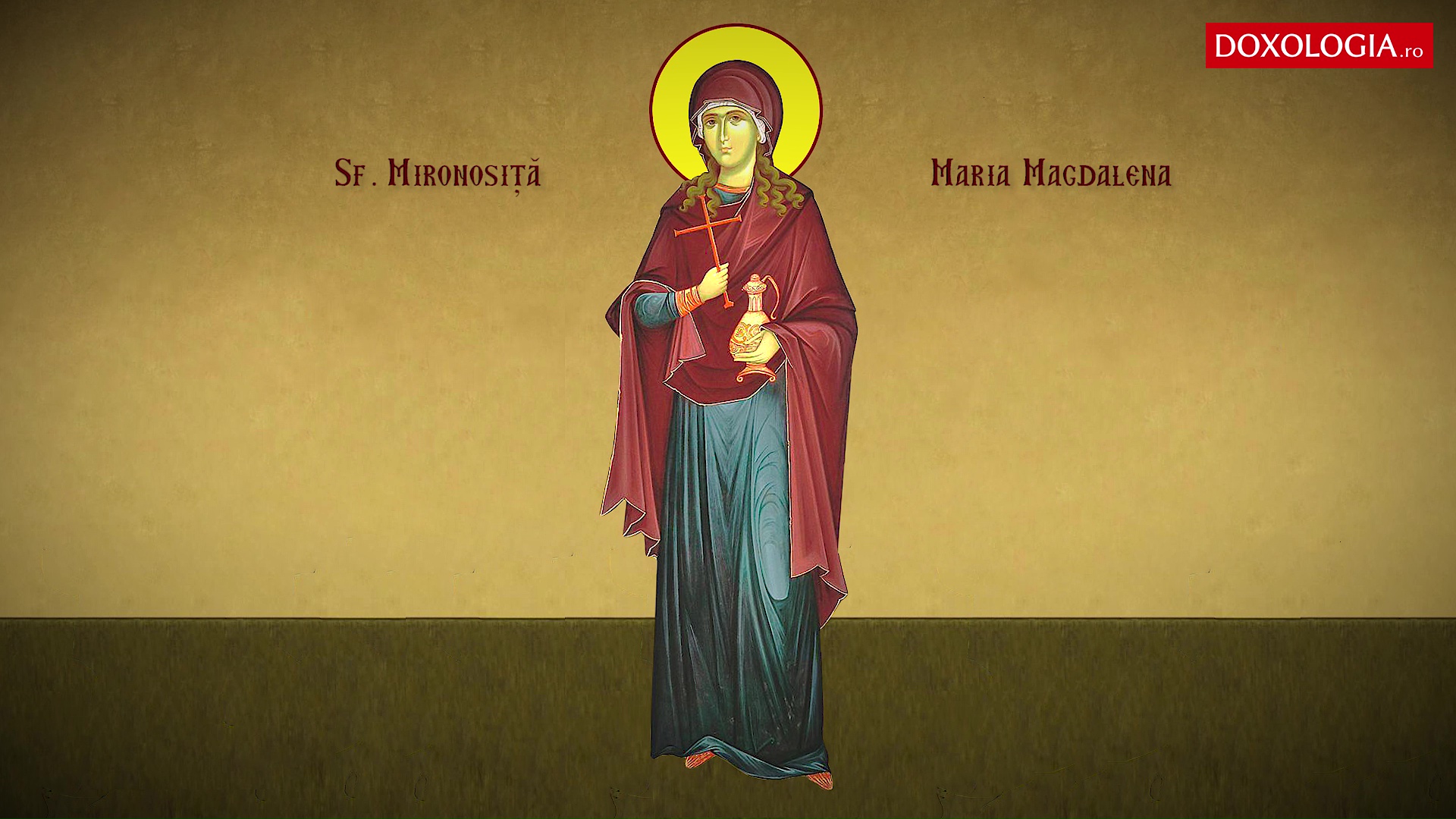 (Video) Troparul Sfintei Mironosițe, întocmai cu Apostolii, Maria Magdalena