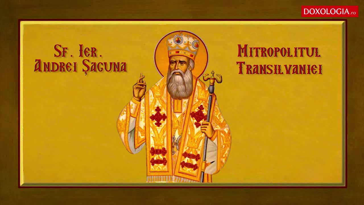 Troparul Sfântului Ierarh Andrei Șaguna