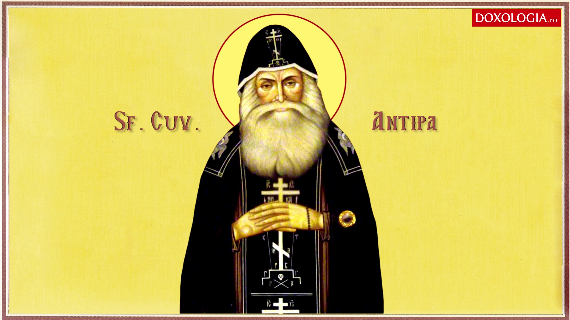 Troparul Sfântului Cuvios Antipa de la Calapodești