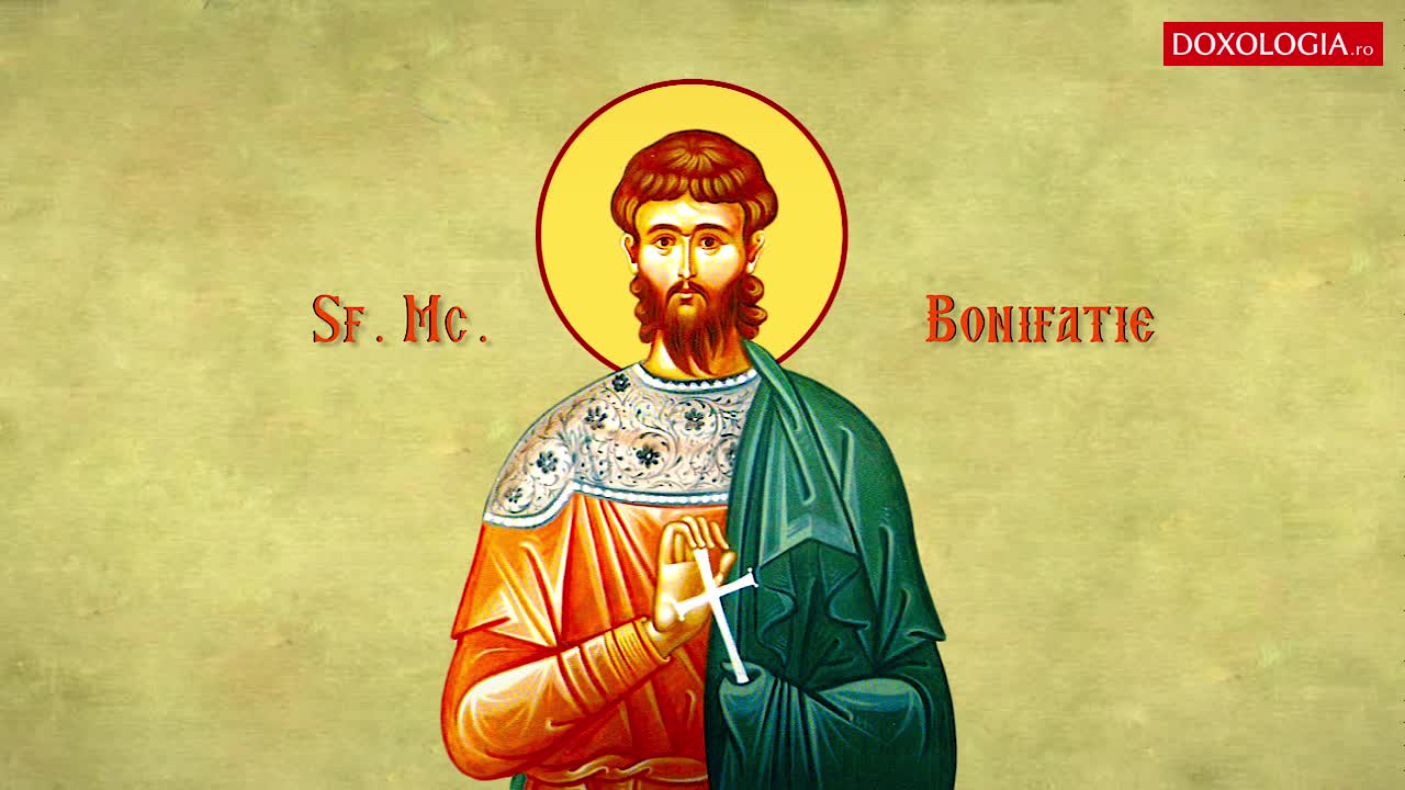 Troparul Sfântului Mucenic Bonifatie