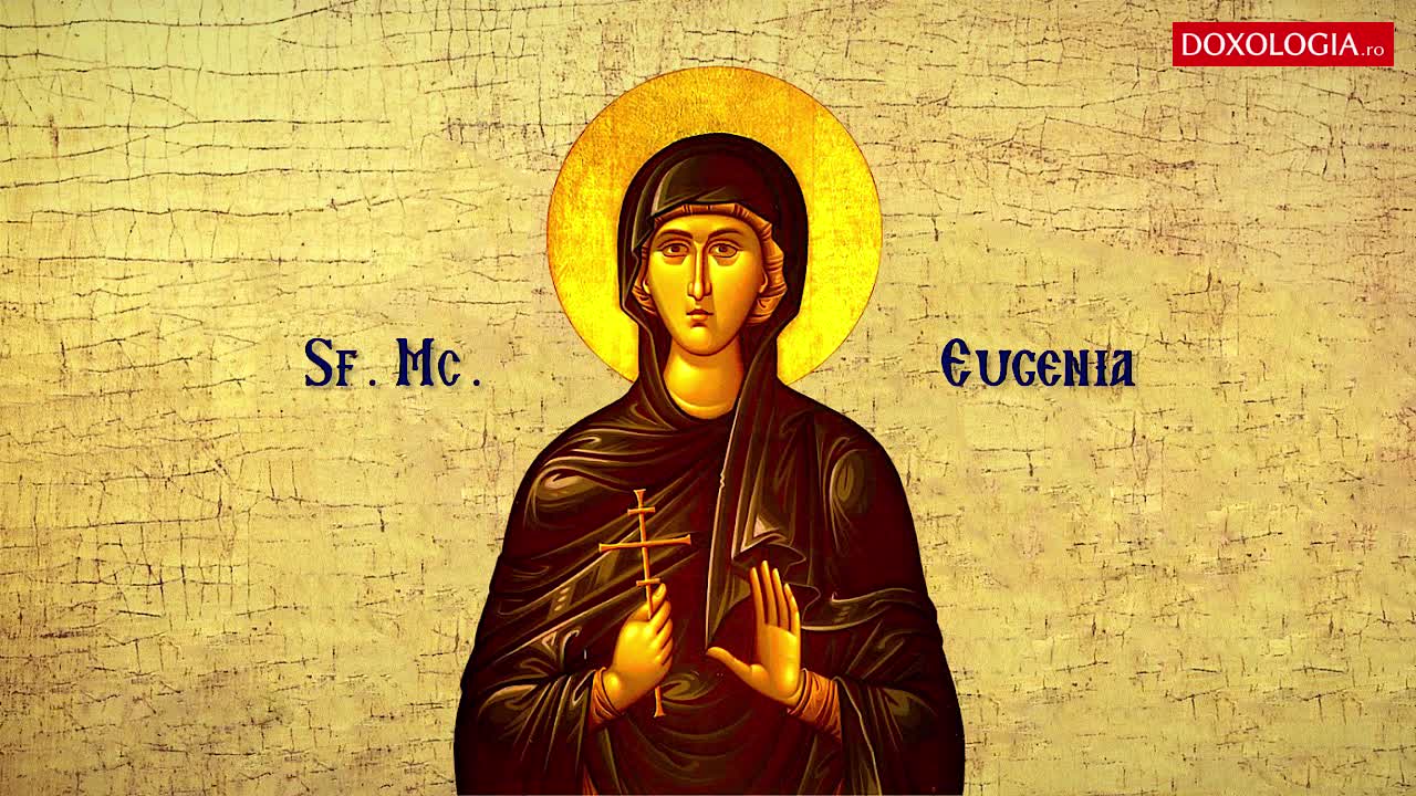 Troparul Sfintei Mucenițe Eugenia