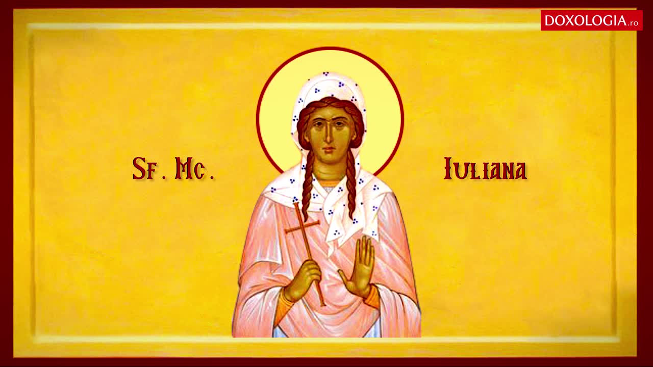 Troparul Sfintei Mucenițe Iuliana