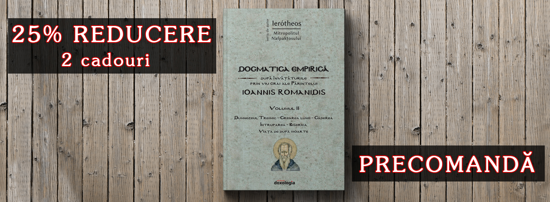 „Dogmatica empirică”, volumul al II-lea - PRECOMANDĂ la Editura Doxologia!
