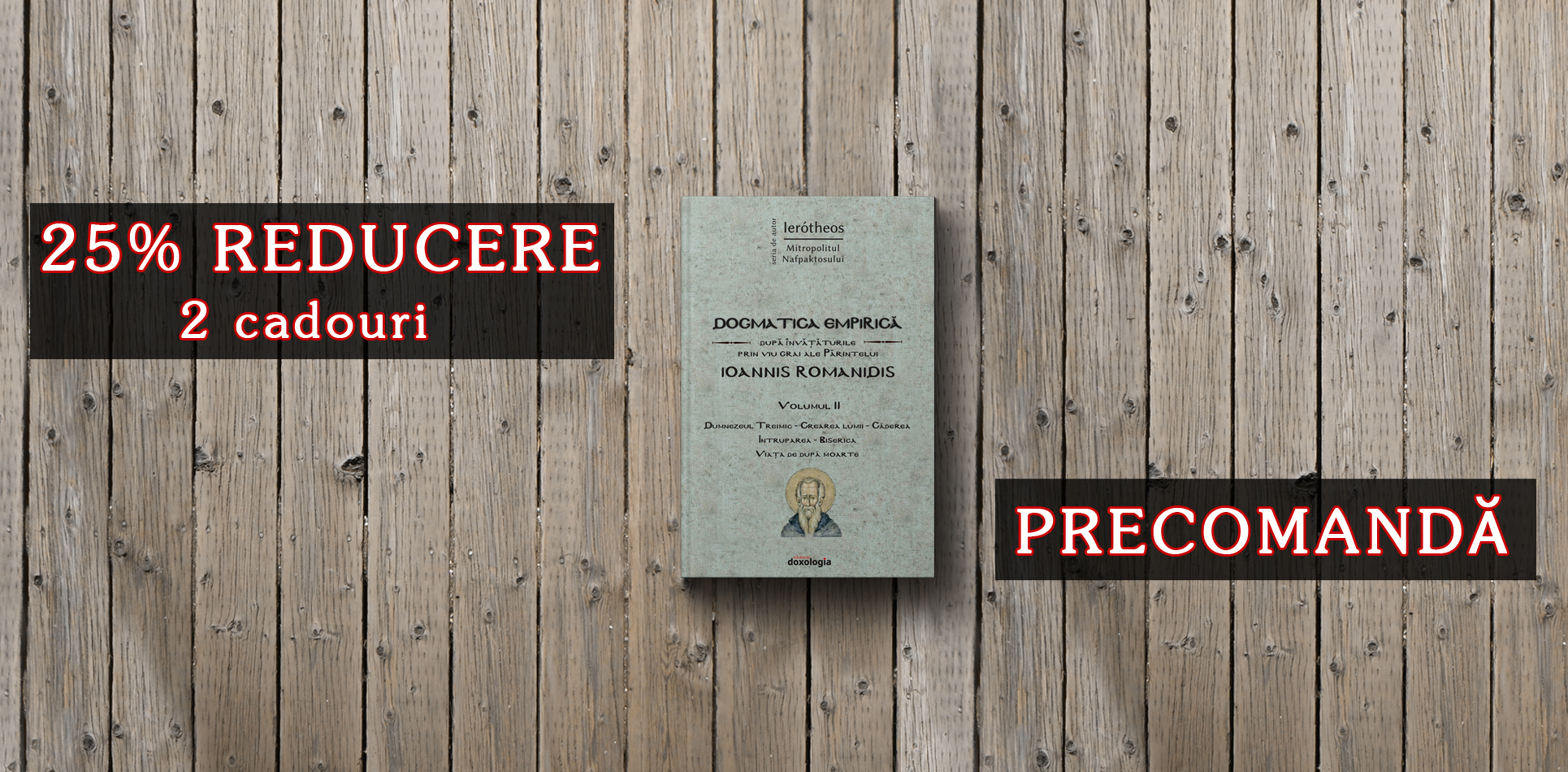 „Dogmatica empirică”, volumul al II-lea - PRECOMANDĂ la Editura Doxologia!