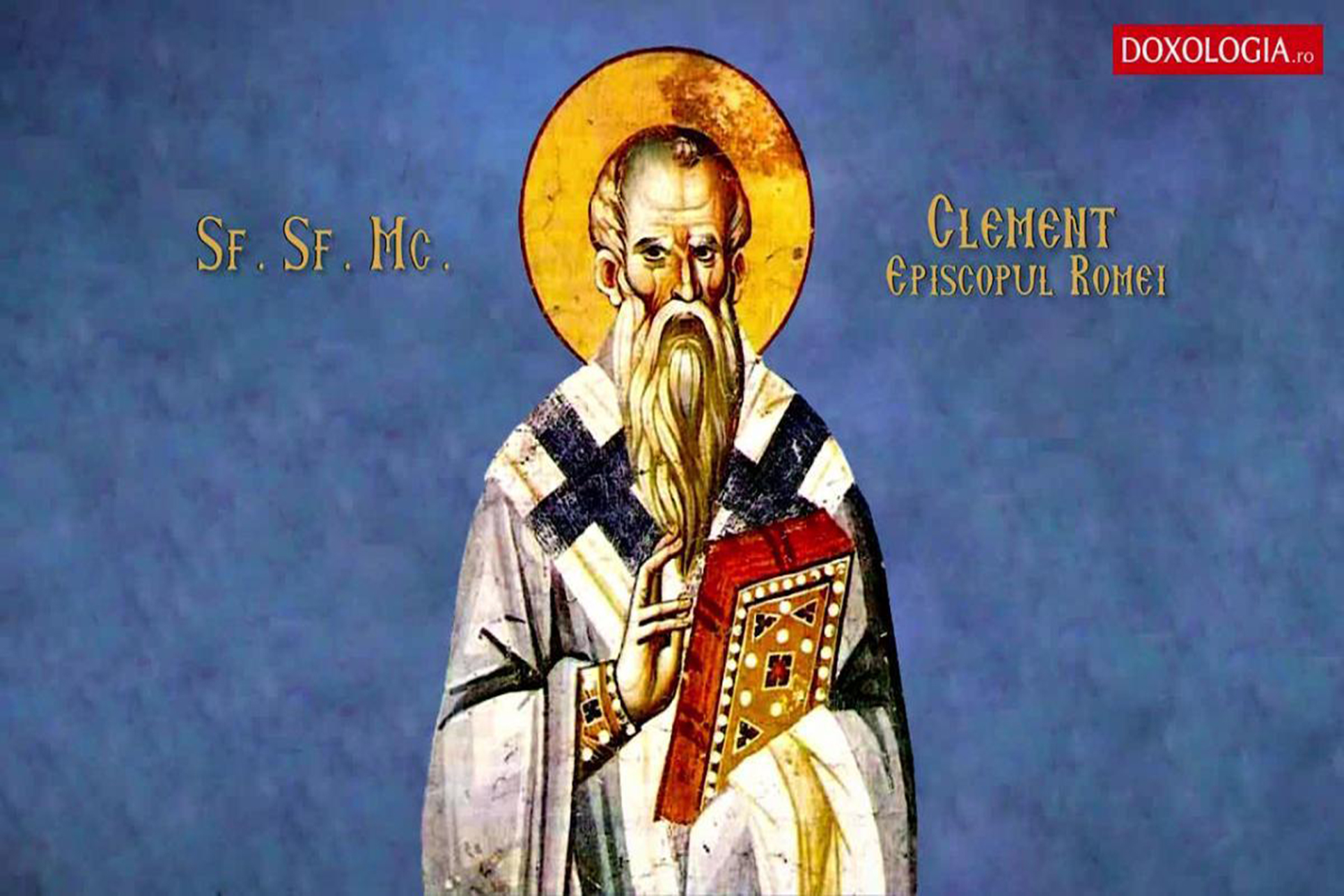 Sfântul Sfințit Mucenic Clement, Episcopul Romei ‒ drumul spre sfințenie Sfântul Sfințit Mucenic Clement, Episcopul Romei
