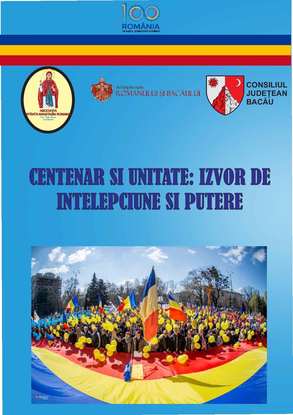 Lansarea proiectului „Centenar și unitate: Izvor de înțelepciune și putere”
