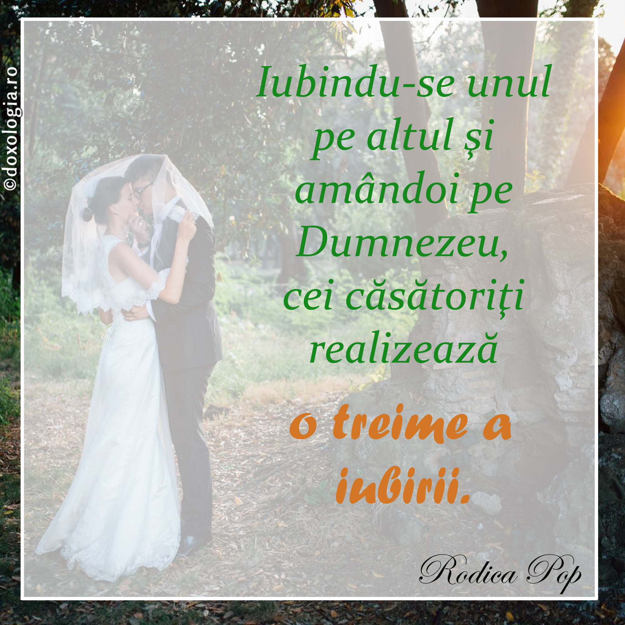 Iubindu-se unul pe altul şi amândoi pe Dumnezeu, cei căsătoriţi realizează o treime a iubirii
