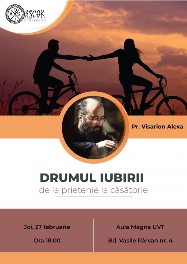 Părintele Visarion Alexa le va vorbi studenților timișoreni despre „drumul iubirii” până la căsătorie