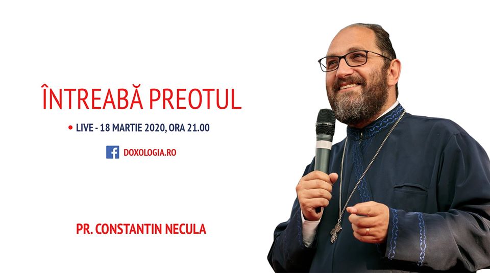 (Video) Întreabă preotul LIVE – „Hristos, liniștea noastră la vremuri de criză”, cu Părintele Constantin Necula