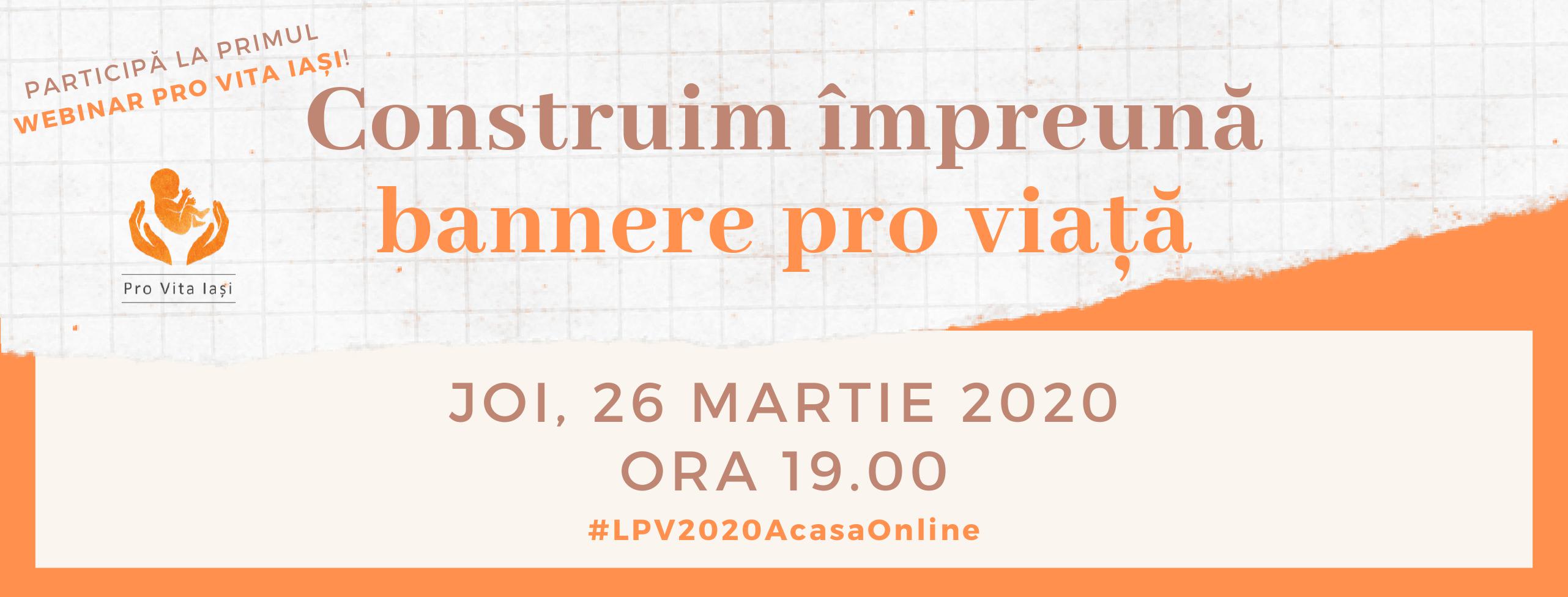 Webinar Pro Vita Iași „Construim împreună bannere pro-viață”