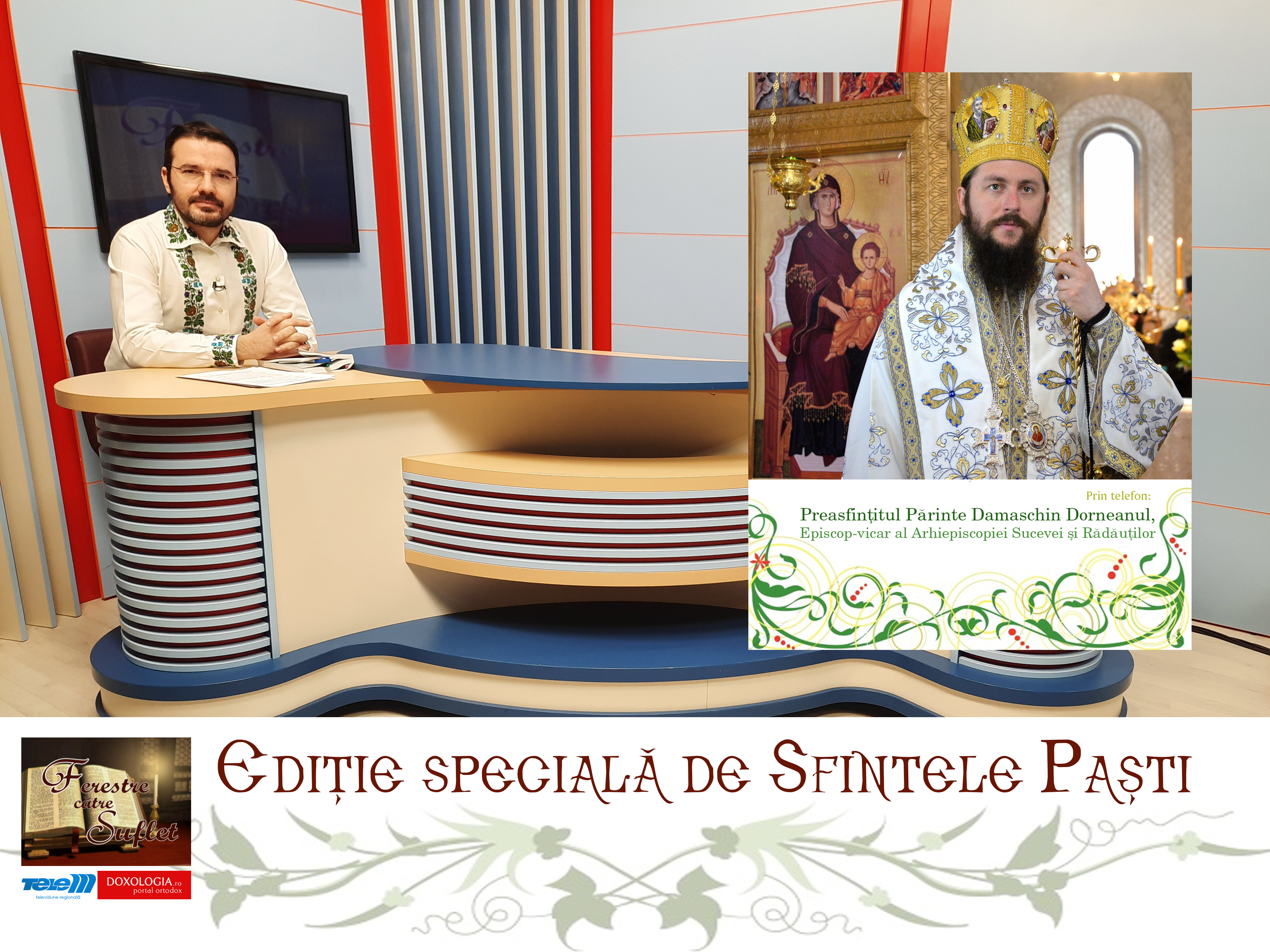 (Video) Ferestre către suflet cu Preasfinţitul Părinte Damaschin Dorneanul – Ediţie specială de Sfintele Paşti (Video) Ferestre către suflet cu Preasfinţitul Părinte Damaschin Dorneanul – Ediţie specială de Sfintele Paşti