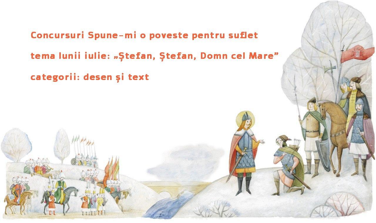 „Ștefan, Ștefan, Domn cel Mare” – un nou concurs de creație pentru copii