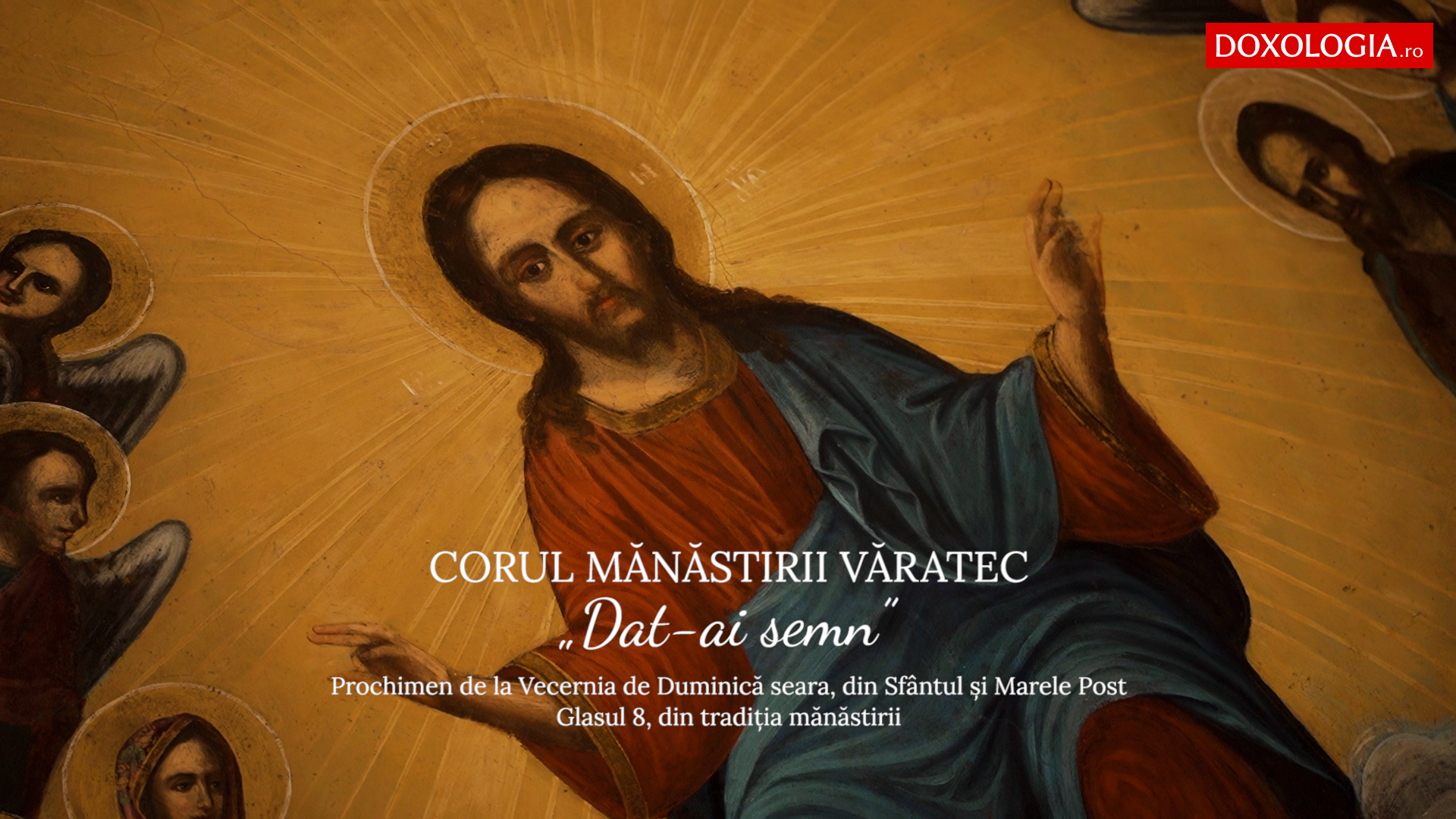 (Video) Corul Mănăstirii Văratec – „Dat-ai semn” (Video) Corul Mănăstirii Văratec – „Dat-ai semn”