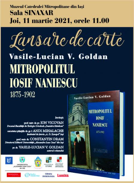 Volumul „Mitropolitul Iosif Naniescu 1875-1902” va fi lansat joia viitoare la Iași