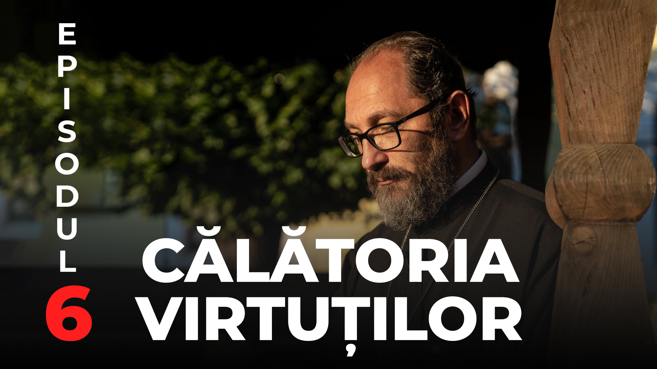 (Video) Pr. Constantin Necula: „Hristos este iubirea vieții noastre. Să nu-L iubim cu jumătăți de măsură!” (Călătoria virtuților, ep. 6)