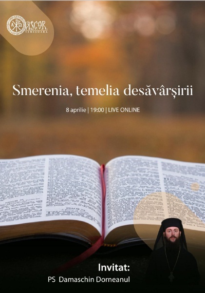 PS Damaschin Dorneanul va vorbi despre smerenie la invitația ASCOR Timișoara