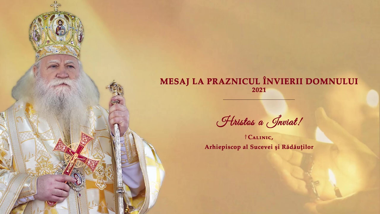 (Video) Mesajul Înaltpreasfințitului Părinte Calinic la Praznicul Învierii Domnului, 2021