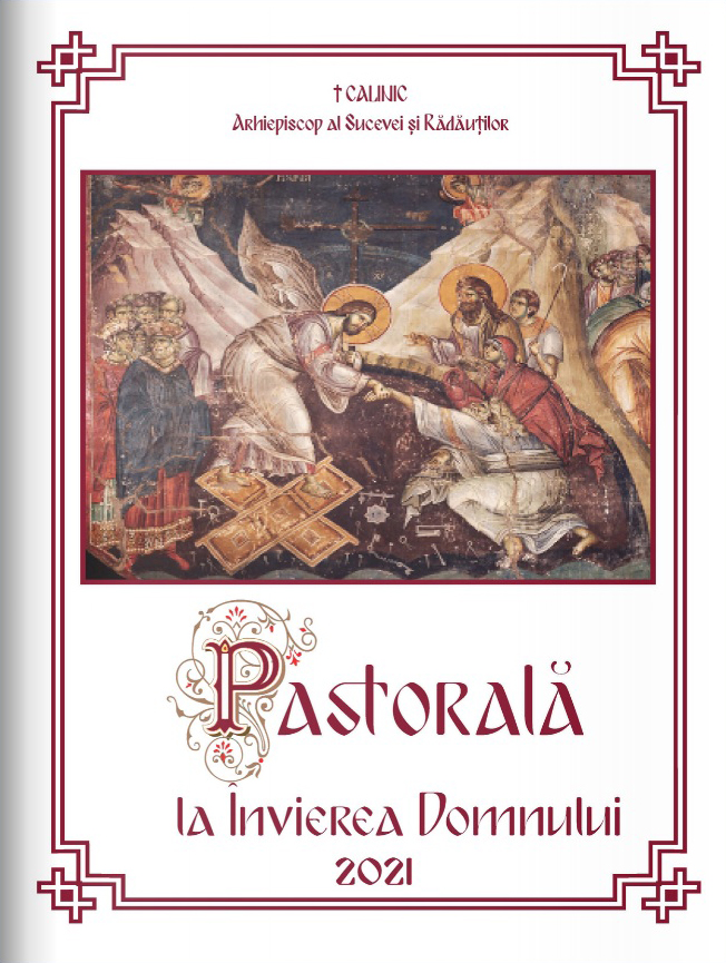 IPS Calinic, Arhiepiscopul Sucevei și Rădăuților: Învierea lui Hristos – Arvuna învierii noastre (Scrisoare pastorală, 2021))