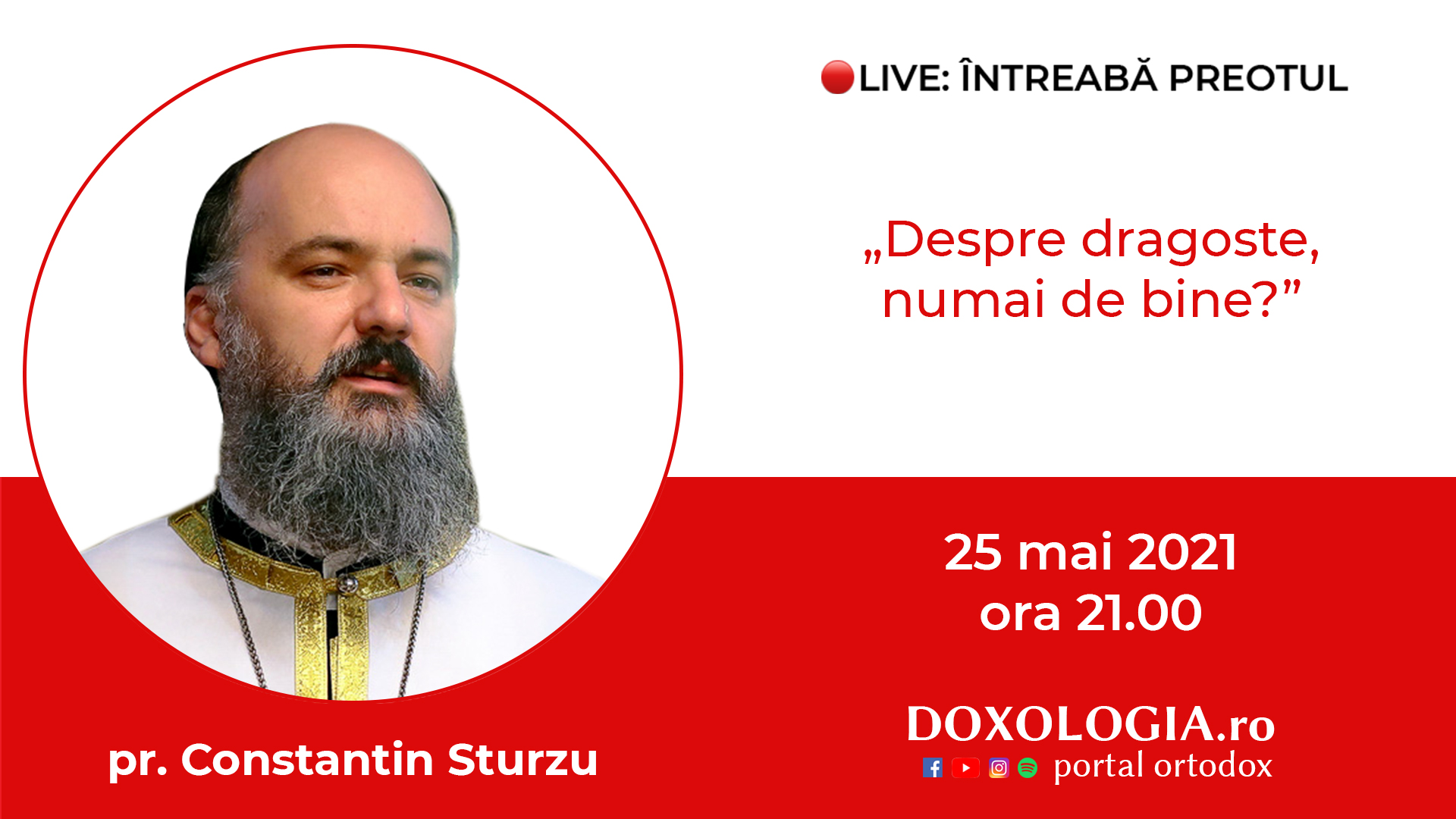 (Video) Întreabă preotul LIVE – Despre dragoste, numai de bine? – Pr. Constantin Sturzu