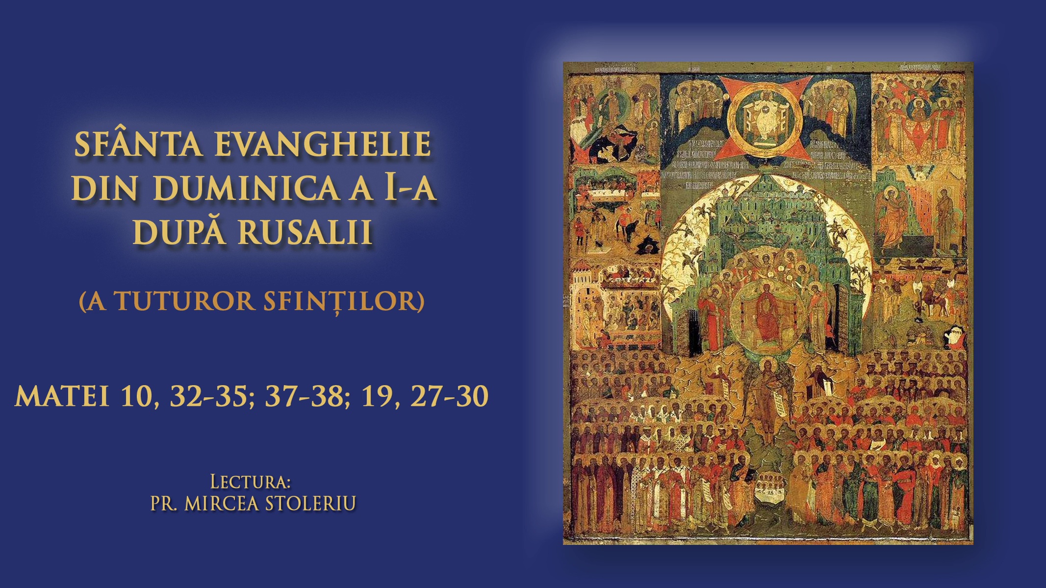 (Audio) Sfânta Evanghelie din Duminica a I-a După Rusalii