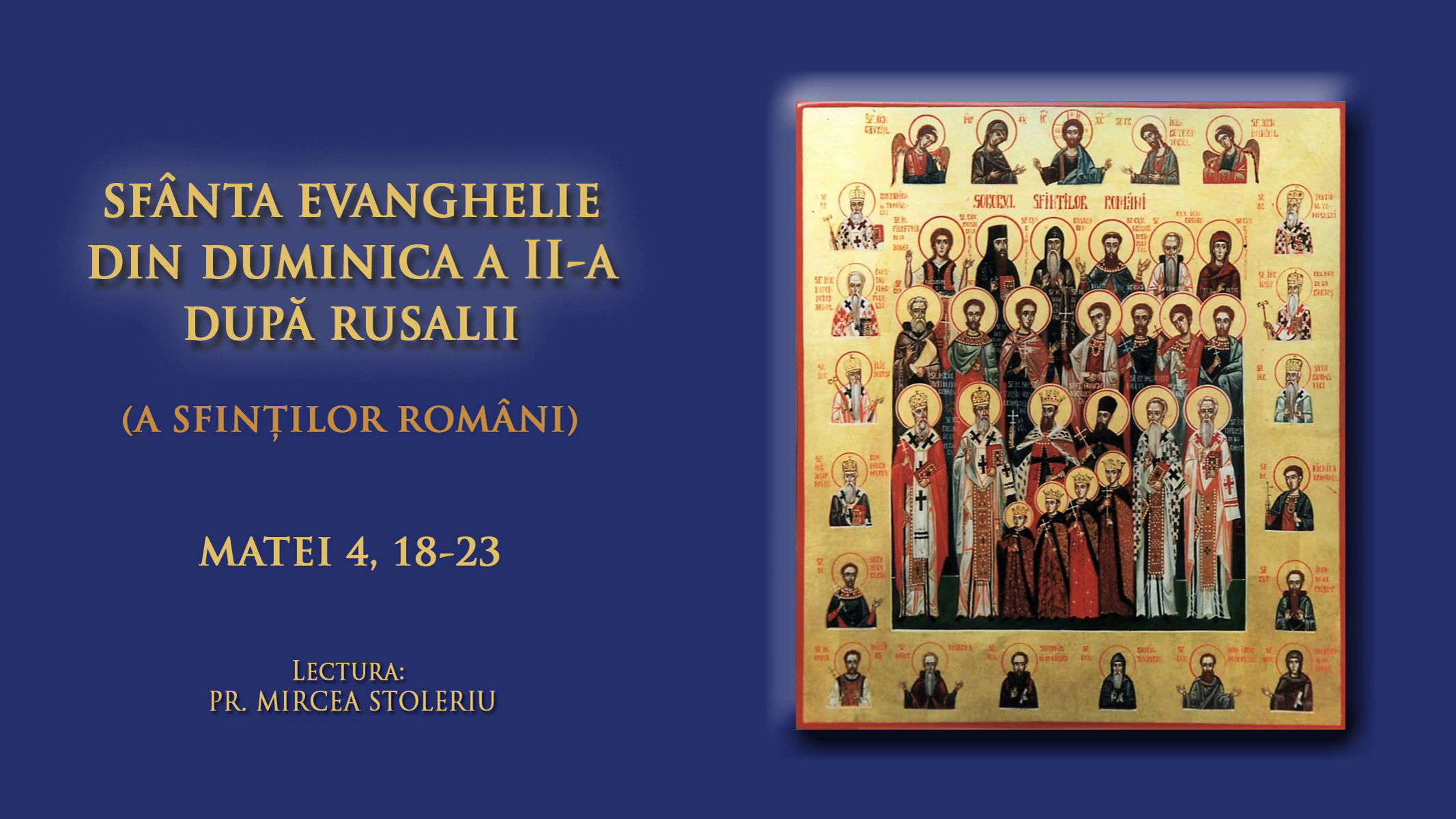 (Audio) Sfânta Evanghelie din Duminica a II-a după Rusalii