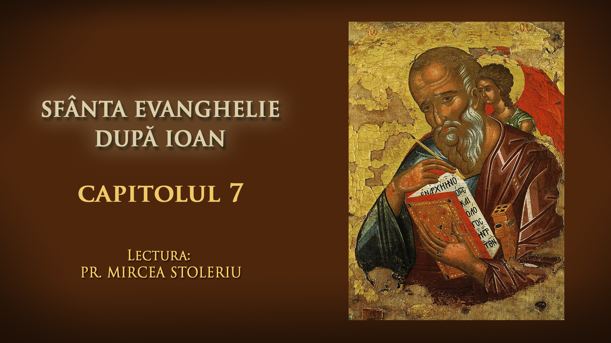 (Audio) Sfânta Evanghelie după Ioan – Capitolul 7 (Audio) Sfânta Evanghelie după Ioan – Capitolul 7