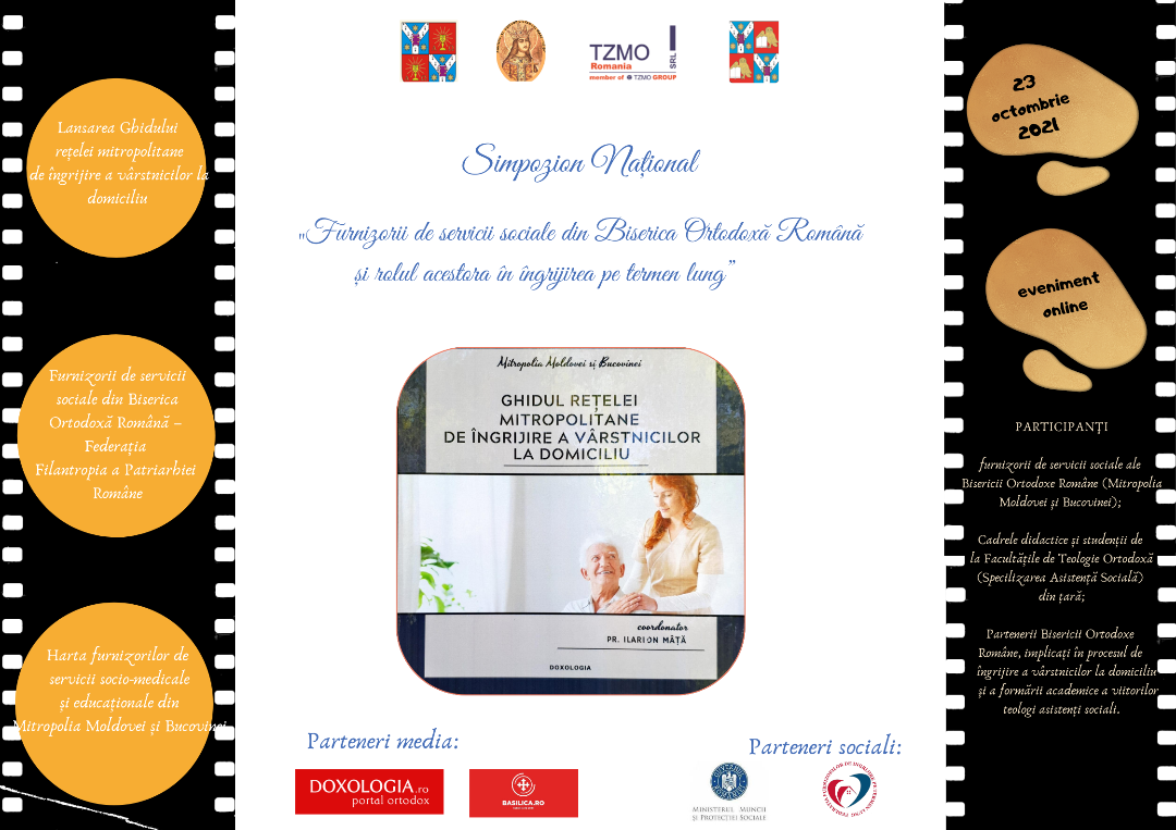 Afișul Simpozionul Național „Furnizorii de servicii sociale din Biserica Ortodoxă Română și rolul acestora în îngrijirea pe termen lung” Eveniment online: Simpozion național dedicat serviciilor sociale din cadrul Bisericii Ortodoxe Române